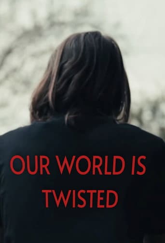 Our world is twisted afişi