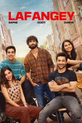 Lafangey - Sapne, Dosti, Duniya afişi