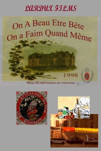 On a beau être bête, on a faim quand même afişi