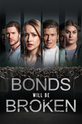 Bonds Will Be Broken afişi