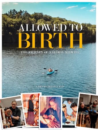 Allowed to Birth: The Journey of a Global Midwife afişi