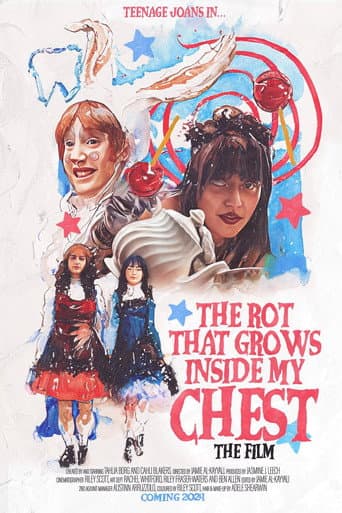 The Rot That Grows Inside My Chest (The Film) afişi
