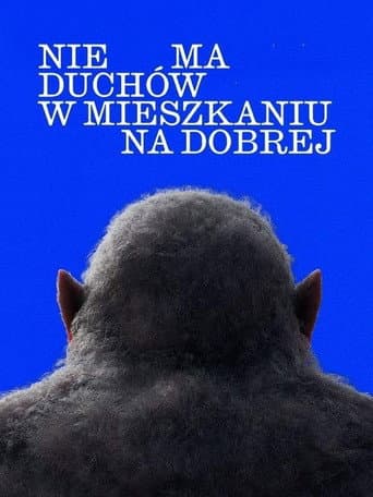 Nie ma duchów w mieszkaniu na Dobrej afişi