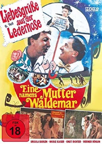 Liebesgrüße aus der Lederhose 6: Eine Mutter namens Waldemar afişi