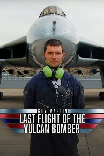 Guy Martin: Last Flight Of The Vulcan Bomber afişi