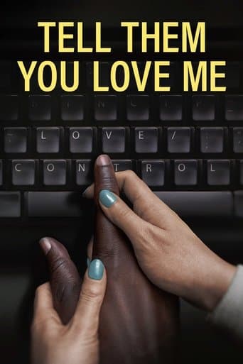 Tell Them You Love Me afişi