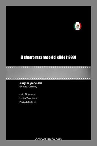 El charro mas naco... del Ejido afişi
