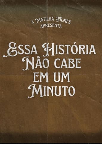 Essa História Não Cabe Em Um Minuto afişi
