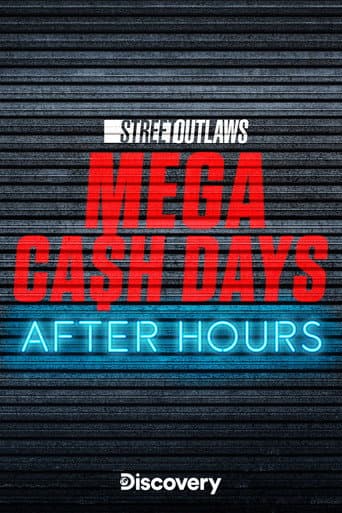 Street Outlaws: Mega Cash Days: After Hours afişi