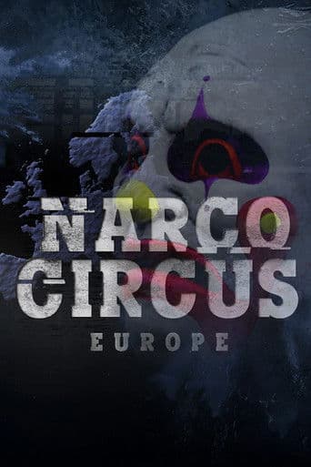 Narco Circus Europe afişi