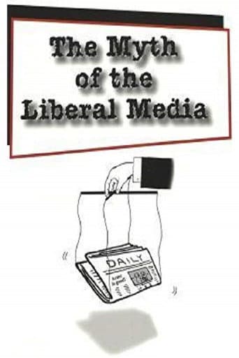 The Myth Of The Liberal Media afişi