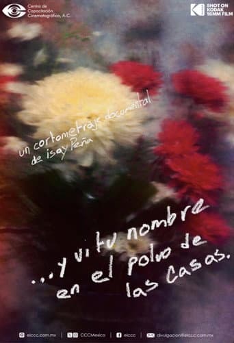 …y vi tu nombre en el polvo de las casas. afişi