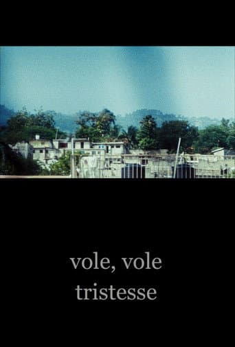 Vole, vole tristesse afişi