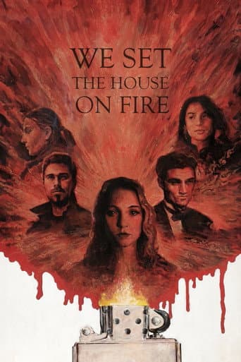 We Set the House on Fire afişi