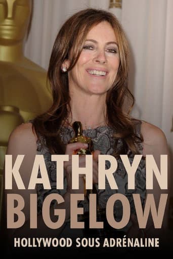 Kathryn Bigelow: Hollywood sous adrénaline afişi