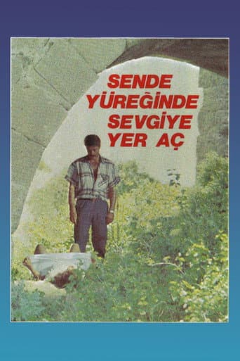 Sen De Yüreğinde Sevgiye Yer Aç afişi