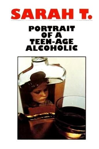 Sarah T. - Portrait of a Teenage Alcoholic afişi