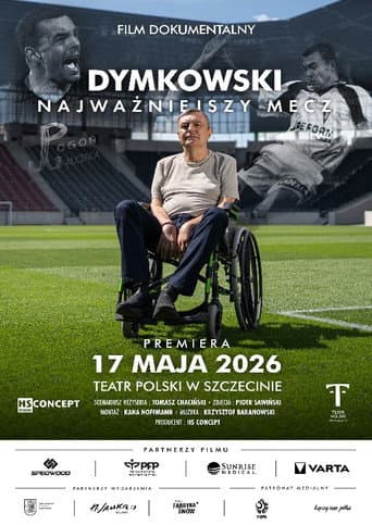 Dymkowski. Najważniejszy mecz afişi