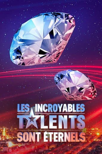Les incroyables talents sont éternels afişi