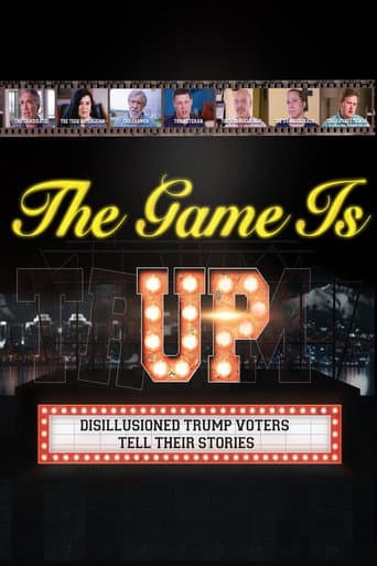 The Game is Up: Disillusioned Trump Voters Tell Their Stories afişi