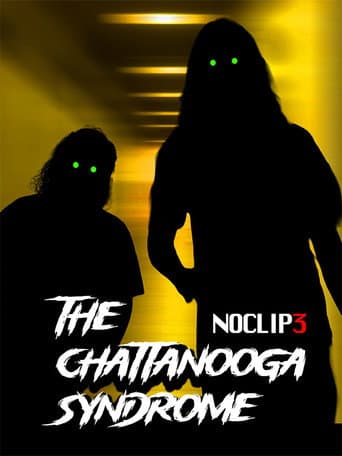 The Chattanooga Syndrome - NOCLIP 3 afişi