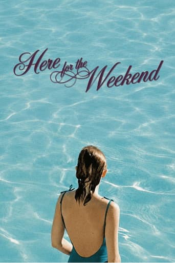 Here for the Weekend afişi