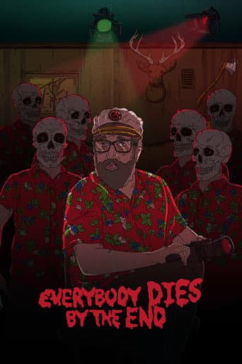 Everybody Dies by the End afişi