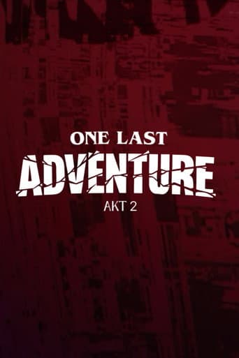 ONE LAST ADVENTURE - AKT 2 afişi