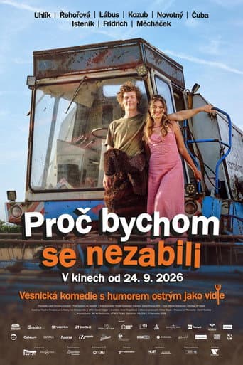 Proč bychom se nezabili afişi