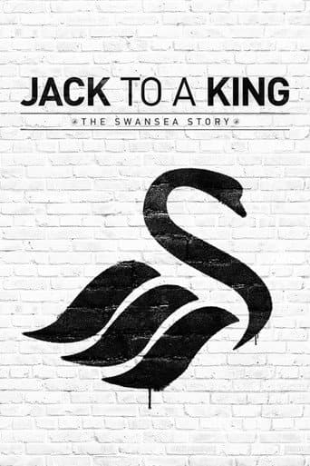 Jack to a King: The Swansea Story afişi