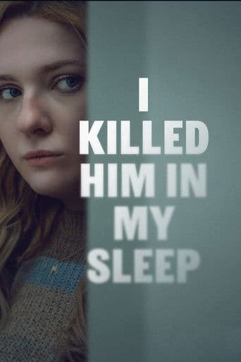 I Killed Him in My Sleep afişi