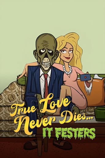 True Love Never Dies... It Festers afişi