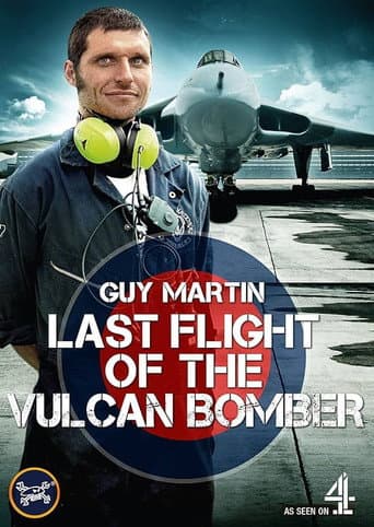 Guy Martin: Last Flight Of The Vulcan Bomber afişi