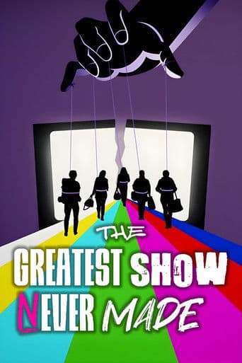 The Greatest Show Never Made afişi