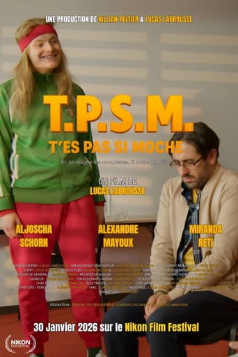 T.P.S.M. - T'es Pas Si Moche afişi
