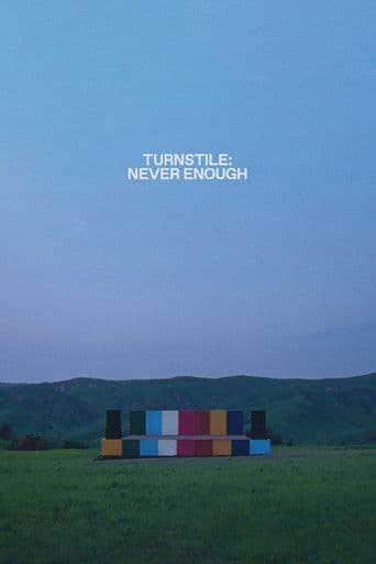 Turnstile: Never Enough afişi