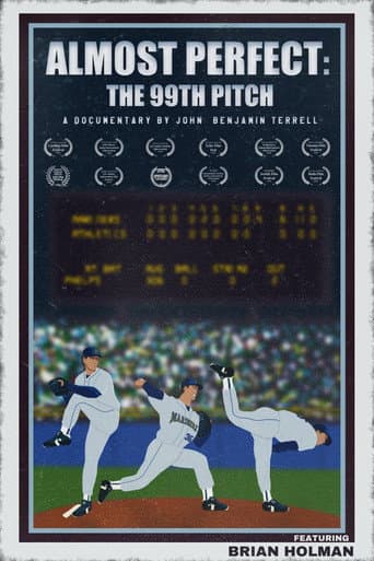 Almost Perfect: The 99th Pitch afişi