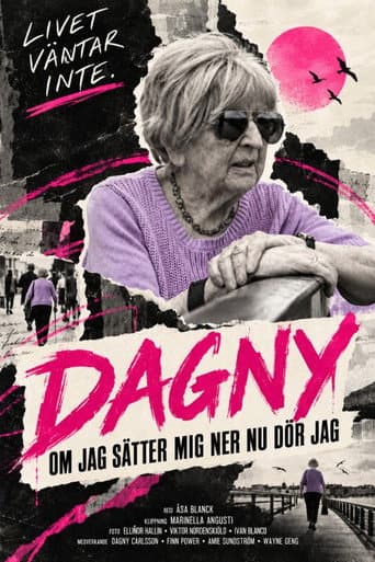 Dagny - om jag sätter mig ner nu dör jag afişi