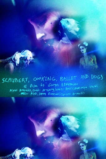 Schubert, Cooking, Ballet and Dogs afişi