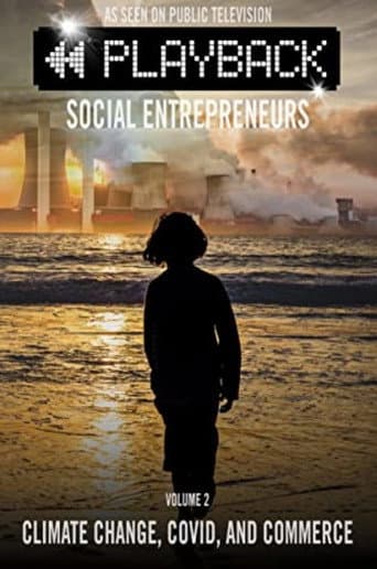 Playback Social Entrepreneurs: Climate Change, COVID, and Commerce afişi