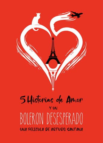 5 Historias De Amor Y Un Bolerón Desesperado afişi