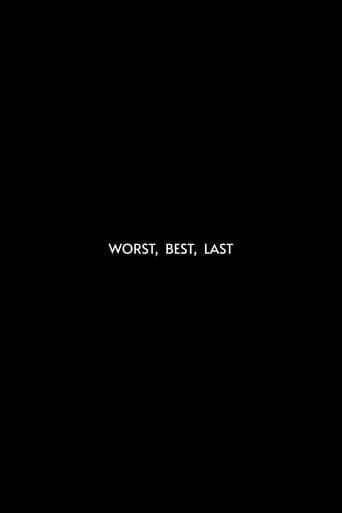Worst, Best, Last afişi