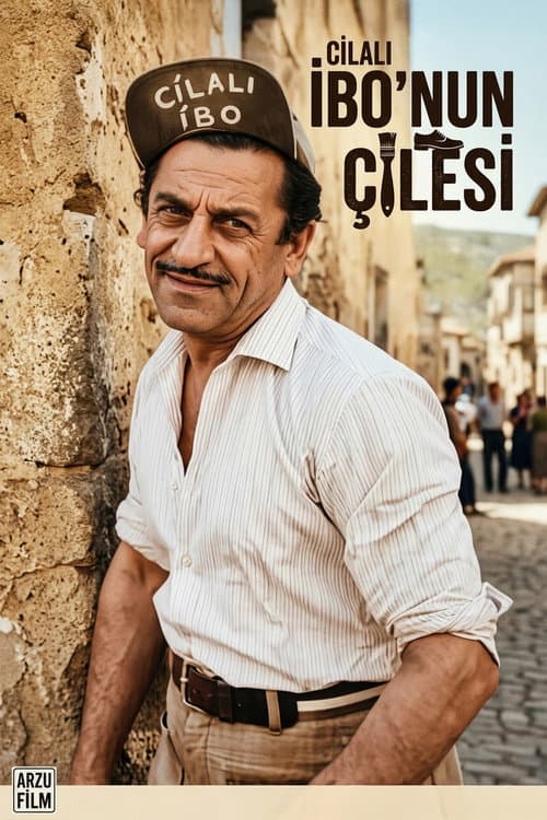 Cilalı İbo'nun Çilesi afişi