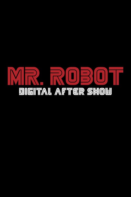 Mr. Robot Digital After Show afişi