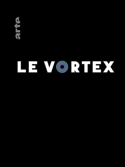 Le Vortex afişi