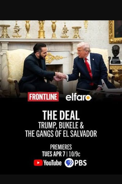 The Deal: Trump Bukele & The Gangs of El Salvador afişi