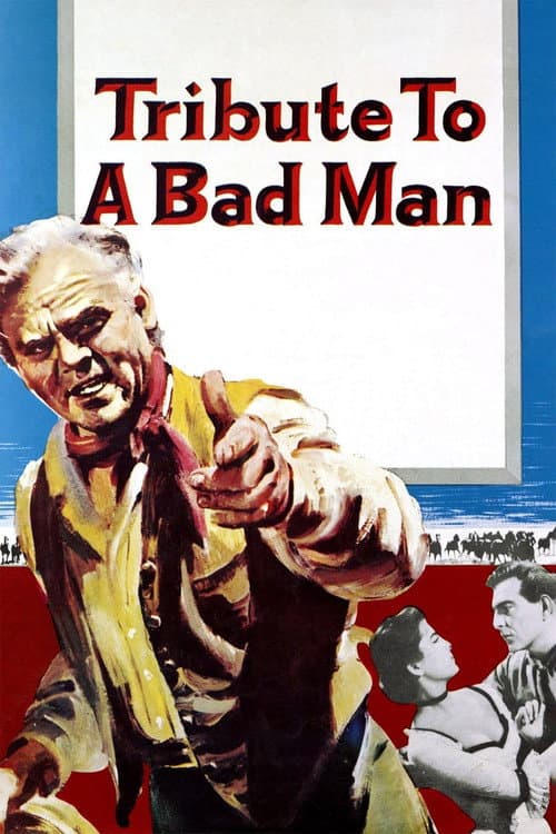 Tribute to a Bad Man afişi
