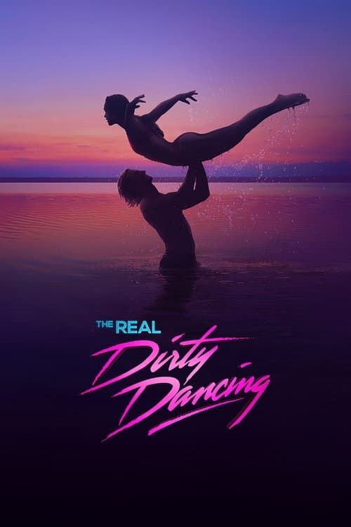 The Real Dirty Dancing afişi