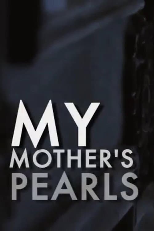 My Mother's Pearls afişi