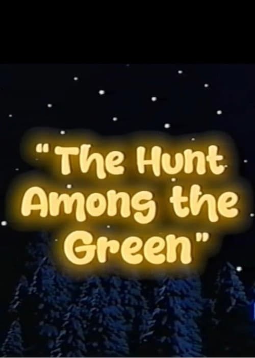 The Hunt Among the Green afişi